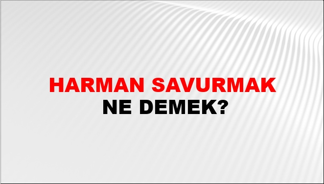 harman savurmak 22163